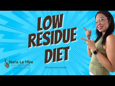 Intro to a LOW RESIDUE diet