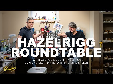 Hazelrigg Roundtable with Geoff & George Hazelrigg, Jon Castelli, Mark Parfitt & Mike Miller - #558