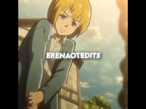 Armin Edit/AMV Attack on Titan