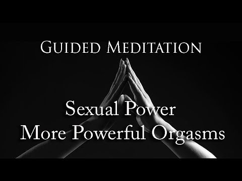 (Voice Only) Sexual Power - More Orgasms - Guided Meditation