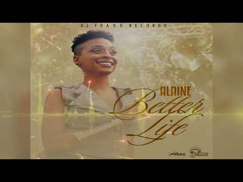 Alaine - Better Life (Official Audio)