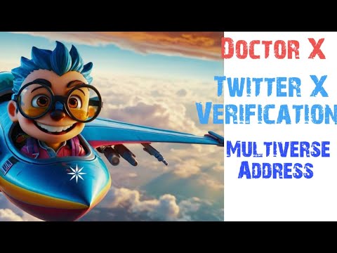 Doctor X Twitter account Verification Parts 2 || Multiverse Address Add KYC  ||