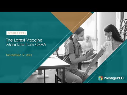 PrestigePEO Presents  - The Latest Vaccine Mandate from OSHA 2021