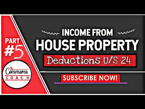 Deductions under section 24 income under house property The commerce Coach