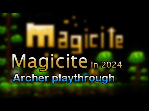 Magicite in 2024!? | 4K Archer Playthrough