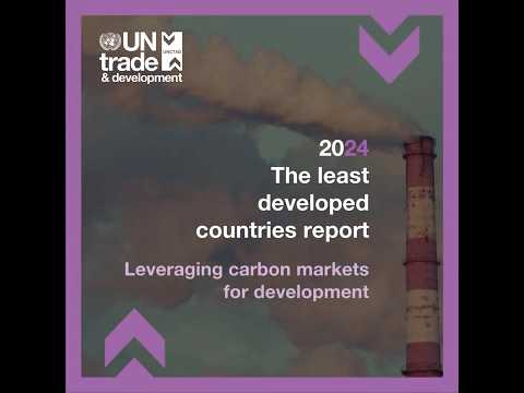 The least developed countries report 2024 | Leveraging carbon markets for development