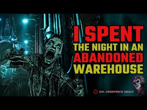 I Spent the Night in an Abandoned Warehouse | URBEX CREEPYPASTA