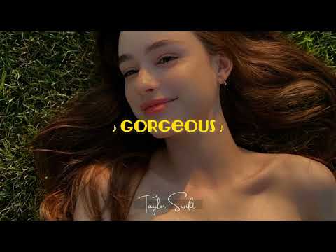 Taylor Swift: Gorgeous  [ Spedup tiktok version ]