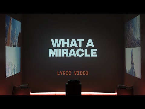 What A Miracle (Chris Brown & Leeland) | Official Lyric Video | Elevation Worship