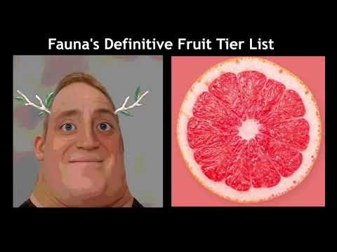 Fauna's Uncanny Fruit Tier List