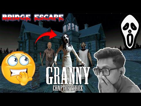 Finally Granny kay ghar sy bhaag gaya | Granny 3 Hindi Gameplay | Granny 3 bridge escape