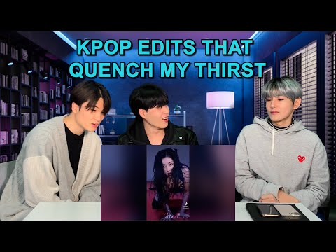 XIWEOL SHOW React To 💦KPOP EDITS THAT QUENCH MY THIRST💦