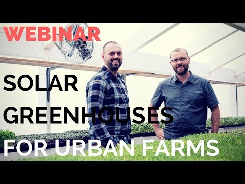 Design Your Own Passive Solar Greenhouse WEBINAR - How To Design Your Own Microgreens Greenhouse