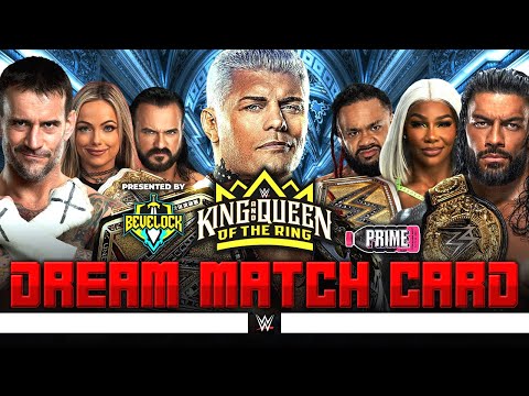 WWE King and Queen of the Ring 2025 - Dream Match Card [v2] | Bevelock