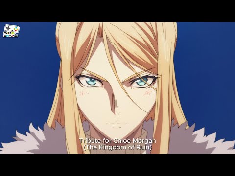 Tribute for Chloe Morgan | The Kingdom of Ruin | #anime #animeedit #animeclip