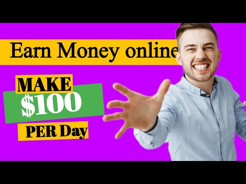 How to make 100 dollars a day | How to make 100$ dollars a week | earn money online