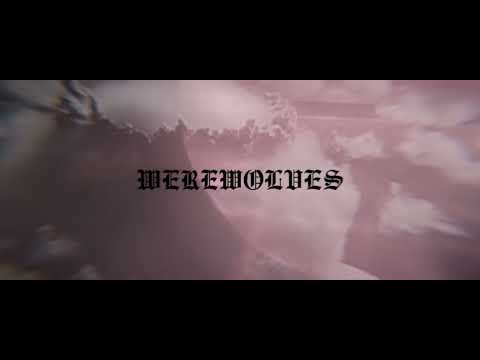 WEREWOLVES - DESTROYER OF WORLDS (OFFICIAL VIDEO)