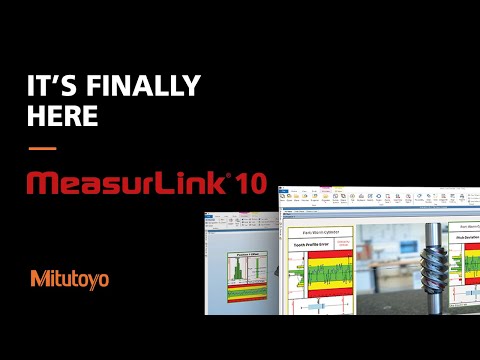 An Upgrade has Arrived | Introducing Mitutoyo MeasurLink 10