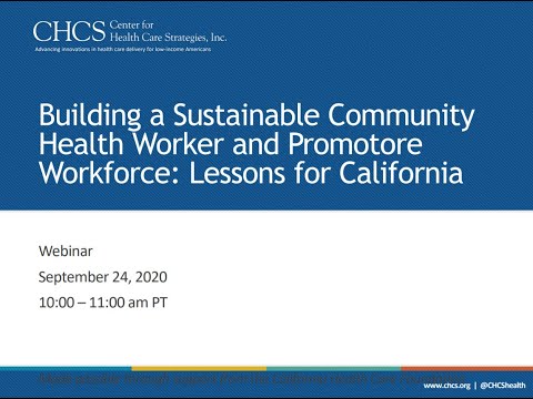 Building a Sustainable Community Health Worker and Promotore Workforce: Lessons for California