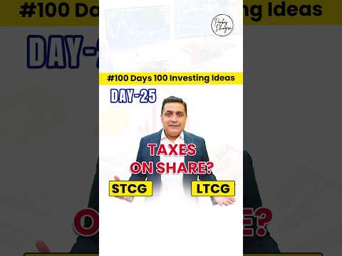 Taxes on capital Gains |STCG And LTCG|100-Day Investment Ideas with Pankaj Dhingra