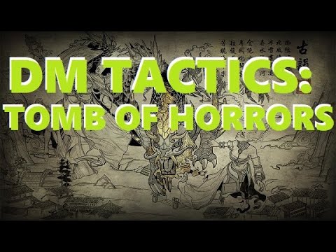 DM Tactics: Tomb of Horrors