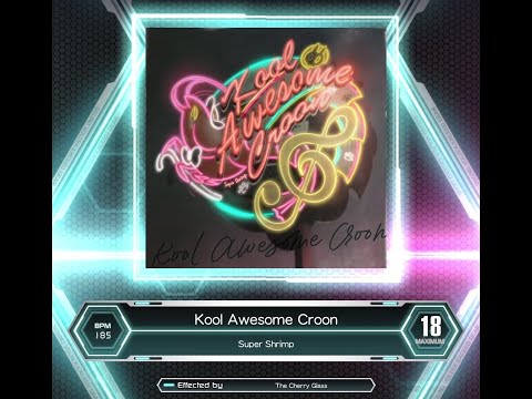 [SDVX] Kool Awesome Croon (MXM 18)