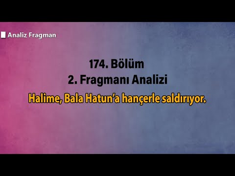 Halime, Bala Hatun’a hançerle saldırıyor.