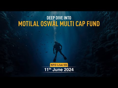 Deep Dive into Motilal Oswal Multi Cap Fund