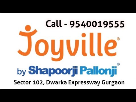 Shapoorji Joyville | Joyville Gurgaon | Dwarka Expressway Gurgaon | Sector 102 Gurgaon | Joyville