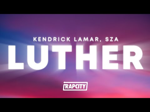 Kendrick Lamar - luther (Lyrics) ft. SZA