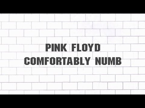 Pink Floyd - Comfortably Numb (2011 - Remaster)