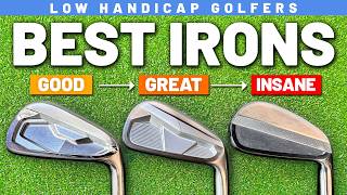 The BEST NEW IRONS For Low Handicap Golfers!