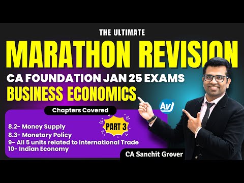 CA Foundation Business Economics | Marathon Part 3 for Jan 25 | CA Sanchit Grover