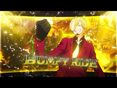 SANJI - Bumpy Ride [Edit/AMV]! PRESET