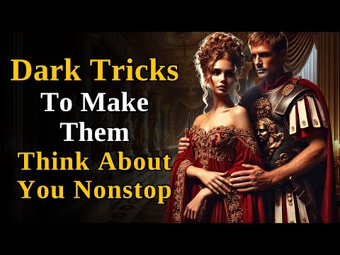 10 Dark Tricks to Make Them Think About You NONSTOP - Dark Psychology Secrets ( Stoic Wisdom )