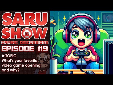 SARUSHOW Ep 119 - What's your favorite video game opening and why? #videogames #retrogaming