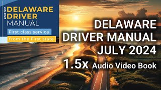 Delaware Drivers Manual (July 2024) – HD 1.5x Audio Video (Portrait) Book Captioned