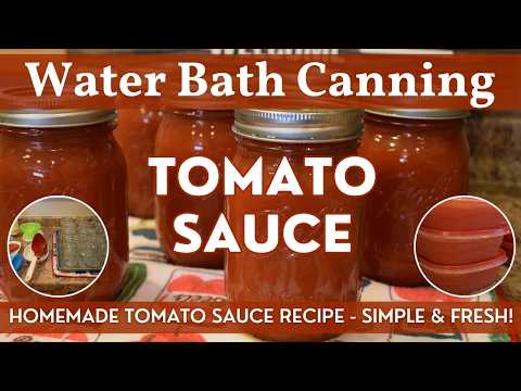 Homemade Tomato Sauce | Simple & Fresh Tomato Sauce Recipe | How to Water Bath Can Tomato Sauce!