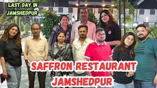 Jamshedpur Ka Best Restaurant ? Saffron Restaurant Jharkhand | Jharkhand Food | Family Special Vlog