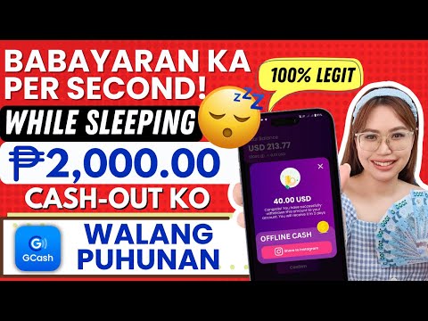 PINAKA-LEGIT: BABAYARAN KA PER SECOND KAHIT TULOG! FREE GCASH ₱2,000 CASH-OUT KO | WALANG LARO