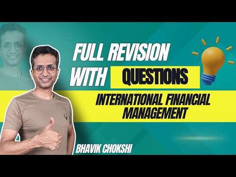 International Financial Management Revision | CA FINAL REVISION LECTURE | FR & AFM BY BHAVIK CHOKSHI