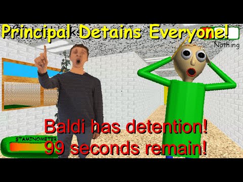 Principal Detains Everyone - Baldi's Basics Mod