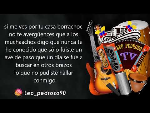 El borracho,  Los Embajadores Del Vallenato - Letra