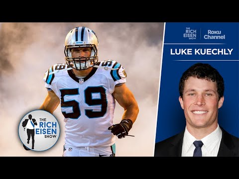 Luke Kuechly Would Trade It All If He Could Play Football in the NFL Again | The Rich Eisen Show