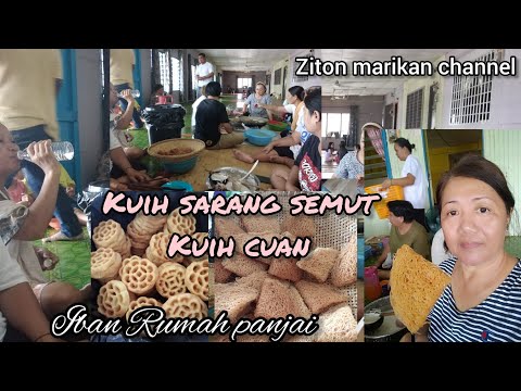 Ngaga kuih kena nyuak entebalu.. Iban rumah panjai..