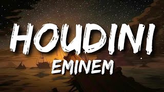 Houdini ~ Eminem (LyRiCs)