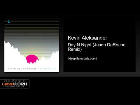 Kevin Aleksander - Day N Night (Jason DeRoche Remix)