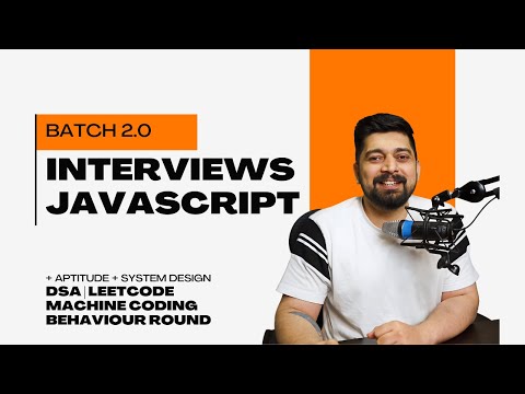 Batch 2 launch | Interview preparation with javascript