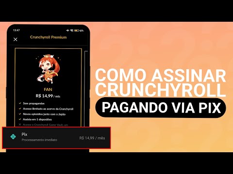 COMO ASSINAR CRUNCHYROLL PELO PIX (FÁCIL)