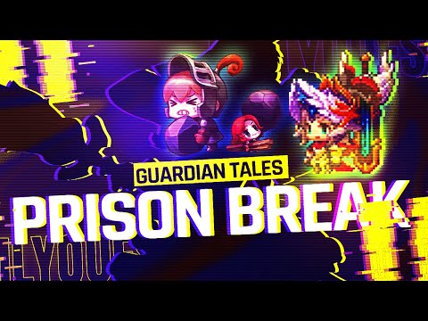 GUARDIAN TALES: PRISON BREAK